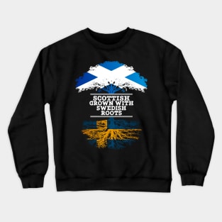 Scottish Grown With Swedish Roots - Gift for Swedish With Roots From Sweden Crewneck Sweatshirt